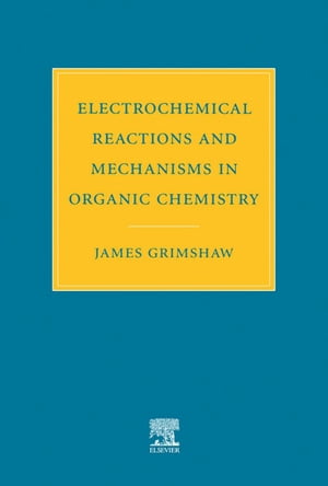 Electrochemical Reactions and Mechanisms in Organic Chemistry