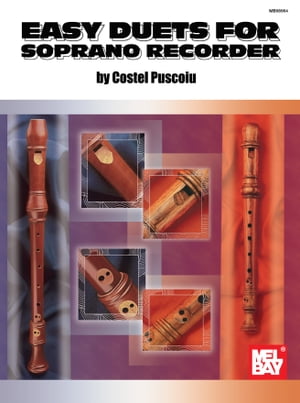 Easy Duets for Soprano Recorder【電子書籍】[ Costel Puscoiu ]