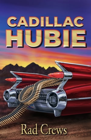 Cadillac Hubie【電子書籍】[ Rad Crews ]