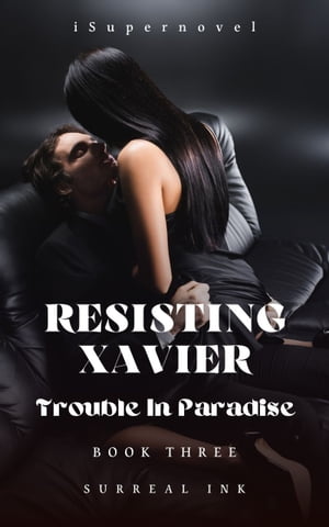 ŷKoboŻҽҥȥ㤨Resisting Xavier Trouble In ParadiseŻҽҡ[ Surreal Ink ]פβǤʤ718ߤˤʤޤ