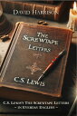 THE SCREWTAPE LETTERS IN EVERYDAY ENGLISH C.S. Lewis 039 s classic - Letters from a Senior to a Junior Devil【電子書籍】 David Harrison