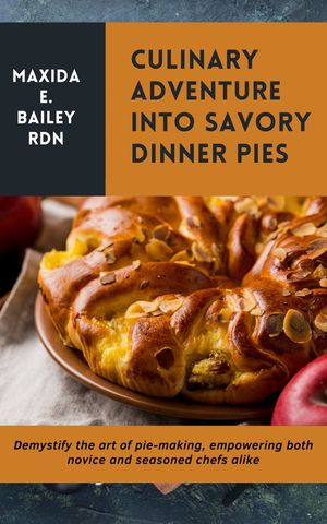 Culinary Adventure into Savory Dinner Pies