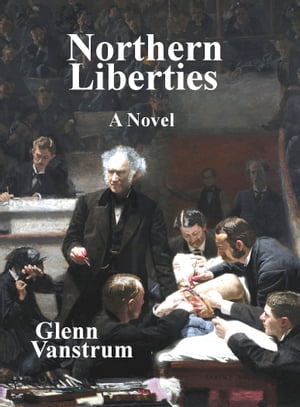 Northern Liberties【電子書籍】[ Glenn Vans