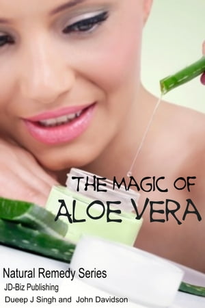 The Magic of Aloe Vera