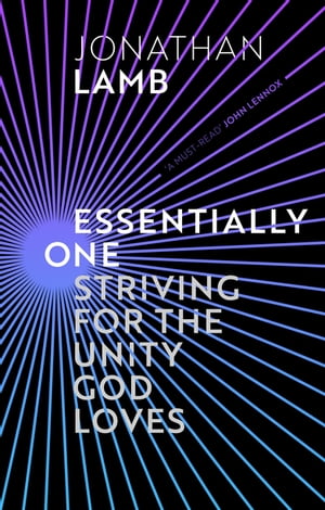 ŷKoboŻҽҥȥ㤨Essentially One Striving for the Unity God LovesŻҽҡ[ JONATHAN LAMB ]פβǤʤ1,692ߤˤʤޤ