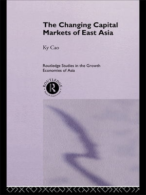 The Changing Capital Markets of East Asia