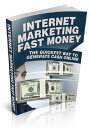 Internet Marketing Fast Money【電子書籍】[