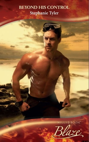 Beyond His Control (Mills & Boon Blaze)