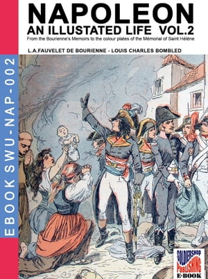 Napoleon - An illustrated life Vol. 2