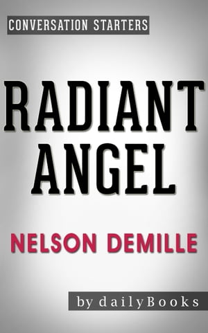 Conversations on Radiant Angel by Nelson DeMille | Conversation Starters