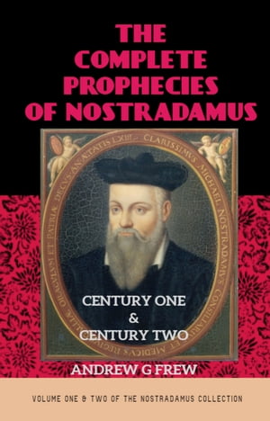 The Complete Prophecies of Nostradamus