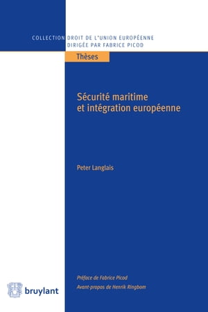 S?curit? maritime et int?gration europ?enne【電子書籍】[ Peter Langlais ]