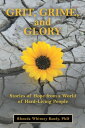 Grit, Grime, and Glory Stories of Hope from a World of Hard-Living People【電子書籍】[...