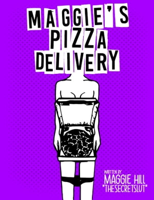 Maggie's Pizza Delivery【電子書籍】[ Maggie Hill ]