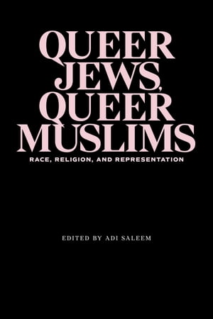 Queer Jews, Queer Muslims