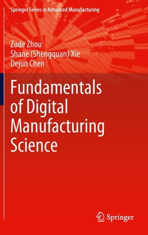 Fundamentals of Digital Manufacturing Science