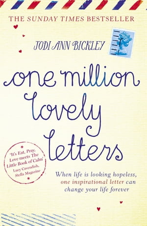 One Million Lovely Letters When life is looking hopeless, one inspirational letter can change your life forever【電子書籍】 Jodi Ann Bickley