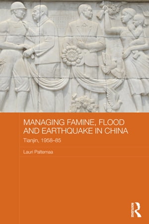 Managing Famine, Flood and Earthquake in China