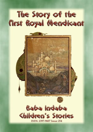 THE STORY OF THE FIRST ROYAL MENDICANT - A Tale from the Arabian Nights