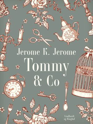 Tommy &Co.Żҽҡ[ Jerome K. Jerome ]