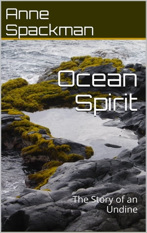 Ocean Spirit: The Story of an Undine