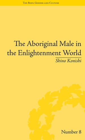 The Aboriginal Male in the Enlightenment World･･･