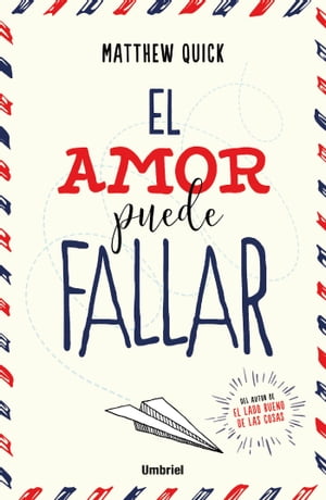 El amor puede fallarŻҽҡ[ Matthew Quick ]