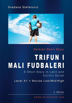 Serbian Short Story “Trifun i mali fudbaleri”