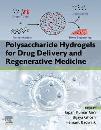 Polysaccharide Hydrogels for Drug Delivery and Regenerative Medicine【電子書籍】