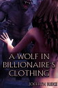A Wolf in Billionaire's Clothing: Monster Breeding Erotica