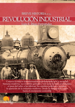 Breve historia de la Revoluci?n Industrial【電子書籍】[ Luis E. ??igo Fern?ndez ]