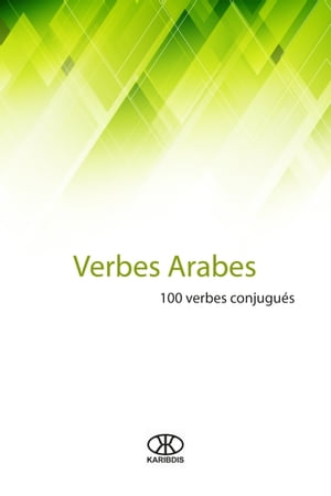 Verbes arabes (100 verbes conjugués)