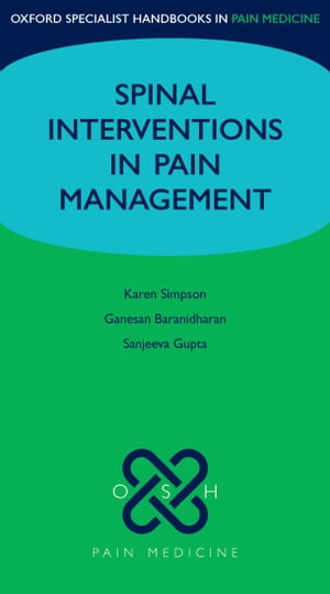 Spinal Interventions in Pain ManagementŻҽҡ[ Karen Simpson ]