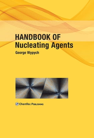 Handbook of Nucleating Agents