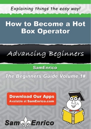 How to Become a Hot Box Operator