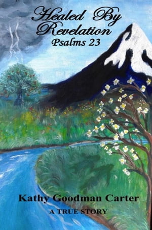ŷKoboŻҽҥȥ㤨Healed By RevelationŻҽҡ[ Kathy Goodman Carter ]פβǤʤ113ߤˤʤޤ