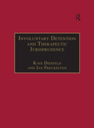 Involuntary Detention and Therapeutic Jurisprudence