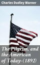The Pilgrim, and the American of Todayー(1892) Exploring America's Past and Prese...