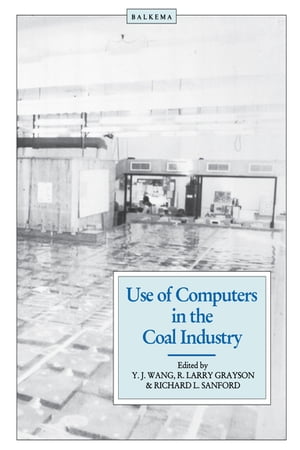 Use of Computers in the Coal Industry 1986【電子書籍】