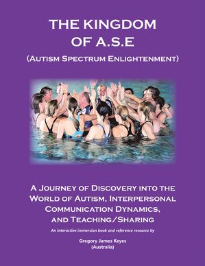 ŷKoboŻҽҥȥ㤨The Kingdom of A.S.E. (Autism Spectrum Enlightenment A Journey of Discovery into the World of Autism, Interpersonal Communication Dynamics, and Teaching/SharingŻҽҡ[ Gregory James Keyes ]פβǤʤ552ߤˤʤޤ