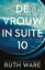 De vrouw in suite 10Żҽҡ[ Ruth Ware ]