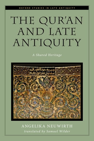 The Qur'an and Late Antiquity