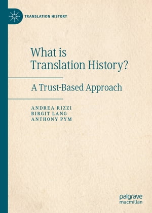 What is Translation History? A Trust-Based ApproachŻҽҡ[ Andrea Rizzi ]