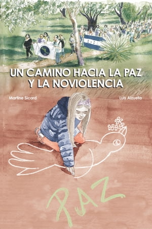 Un camino hacia la paz y la no violencia【電子書籍】 Martine Sicard