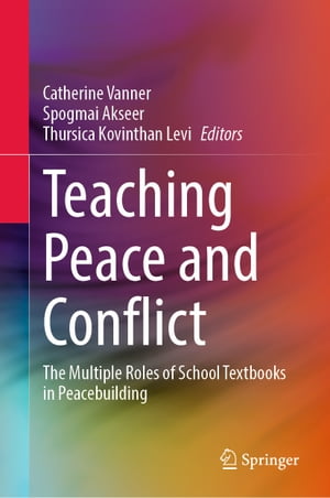Teaching Peace and Conflict The Multiple Roles of School Textbooks in Peacebuilding