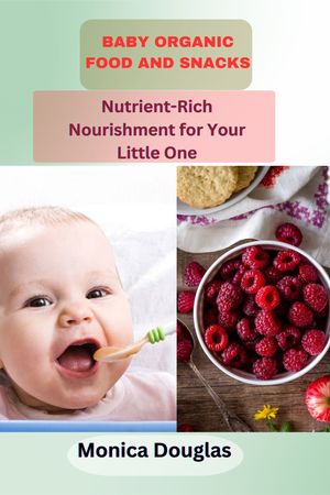 Baby organic food and snacks