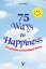 75 Ways to Happiness: A collection of value based stories