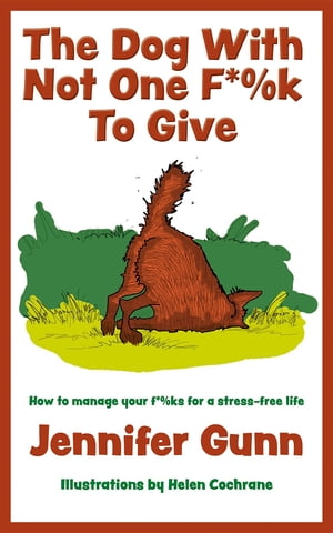 The Dog With Not One F*%k to Give How to manage 