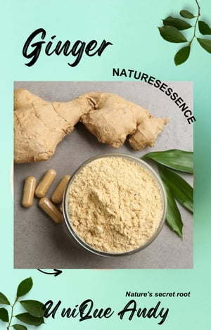 ŷKoboŻҽҥȥ㤨Ginger: Nature's Golden RootŻҽҡ[ UniQue ANDY ]פβǤʤ871ߤˤʤޤ