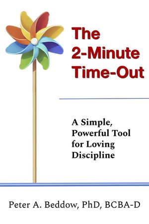The 2-Minute Time-Out: A Simple, Powerful Tool for Loving Discipline